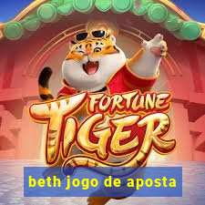 beth jogo de aposta